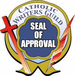 Catholic Writers Guild - Seal of Approval!  Wow!